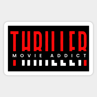 Thriller movie addict red and white typography design Magnet